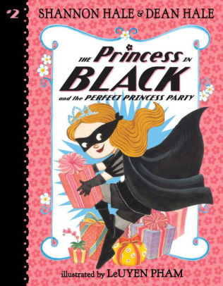 THE PRINCESS IN BLACK AND THE PERFECT PRINCESS PARTY - HALE. SHANNON
